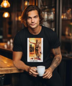 The Fall Guy May 3rd 2024 Regal Cinemas In Theaters Shirt