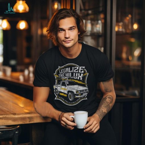 The Fat Electrician Merch Legalize The Hilux T Shirt