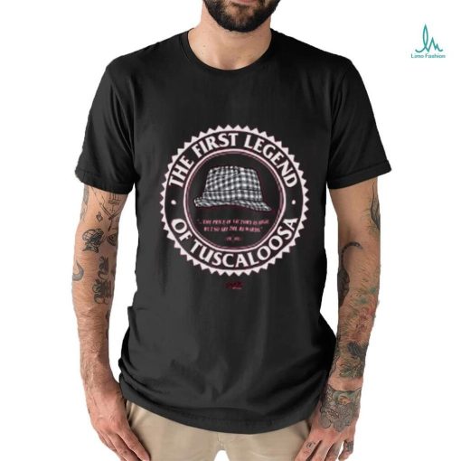 The First Legend of Tuscaloosa Shirt