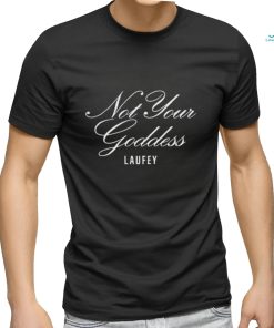 The Goddess Tour Merch Not Your Goddess Laufey T shirt