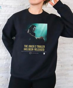 The Joker 2 Trailer Has Been Released 2024 Poster Shirt