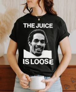 The Juice Is Loose Oj Simpson 1947 2024 Shirt