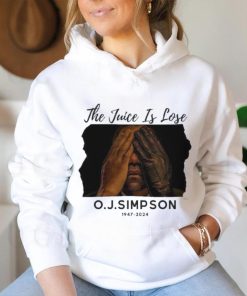 The Juice Is Lose O J Simpson 1947 2024 Shirt