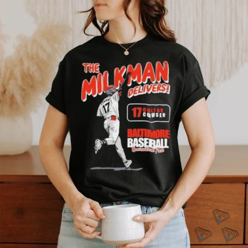 The Milkman Delivers Colton Cowser Baltimore Baseball Guaranteed Fresh shirt