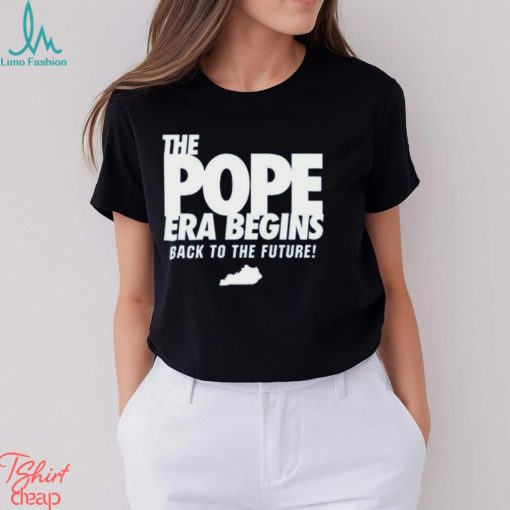 The Pope Era Begins Back To The Future Shirt Unisex T Shirt