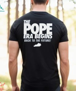 The Pope Era Begins Back To The Future Shirt Unisex T Shirt