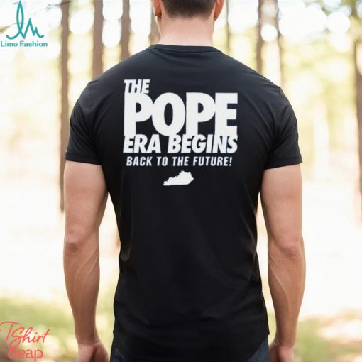 The Pope Era Begins Back To The Future Shirt Unisex T Shirt