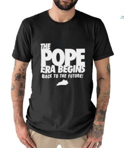 The Pope Era Begins Back To The Future Shirt