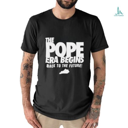 The Pope Era Begins Back To The Future Shirt