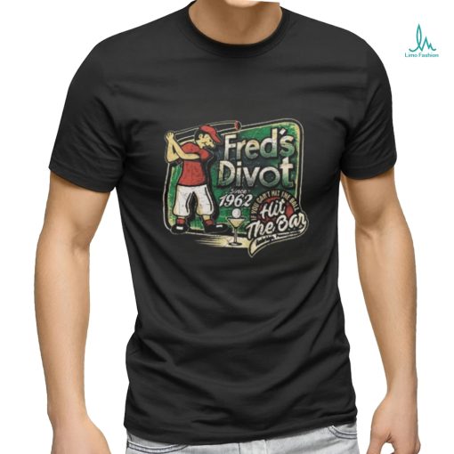 The Sketch Real Wearing Fred’s Divot Unisex T Shirt