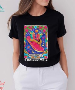 The chancla raised me latino shirt