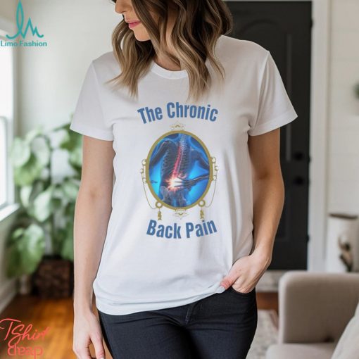 The chronic back pain skeleton bones shirts