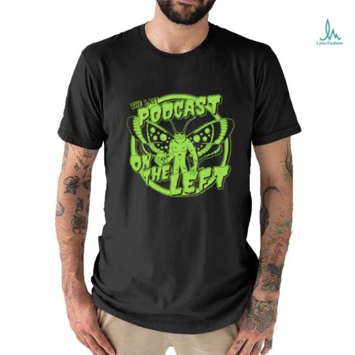 The last podcast on the left mothman shirt