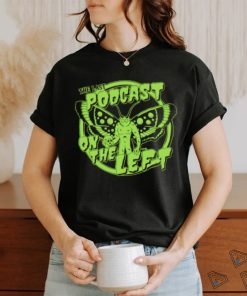 The last podcast on the left mothman shirt