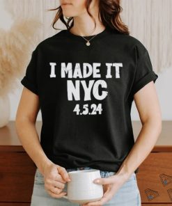 The made it NYC 4.5.24 Shirt