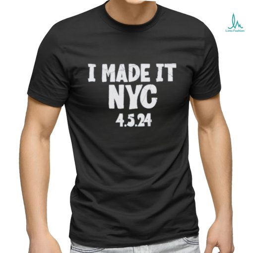 The made it NYC 4.5.24 Shirt