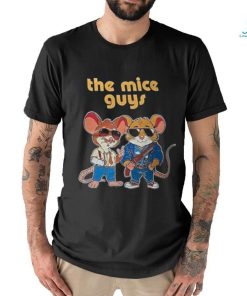 The mice guy shirt
