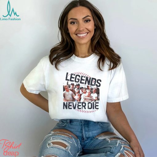 The sandlot legends never die T shirt