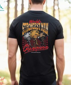 The world’s strongest man champion 2024 shirt
