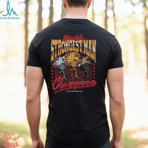 The world’s strongest man champion 2024 shirt