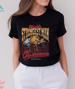 The world’s strongest man champion 2024 shirt