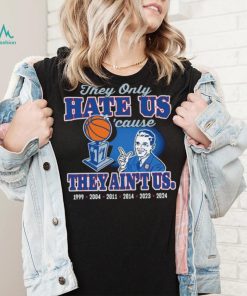 They only hate us ’cause they ain’t us UConn Huskies Fans shirt