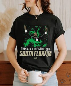 This Ain't The Same Old South Florida T Shirt