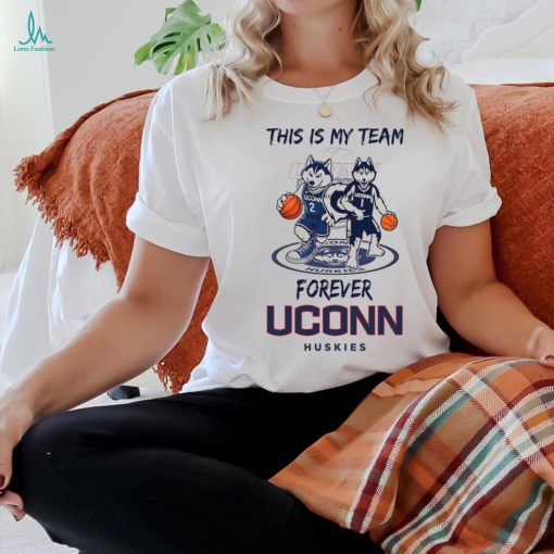 This Is My Team Forever UConn Huskies 2024 Shirt