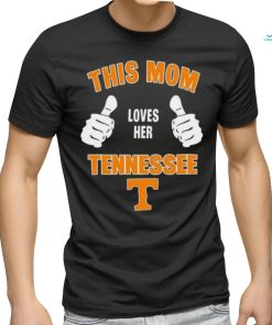 This Mom Loves Her Tennessee Volunteers Mothers Day T shirt