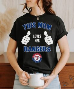 This Mom Loves Her Texas Rangers Mothers Day T shirt