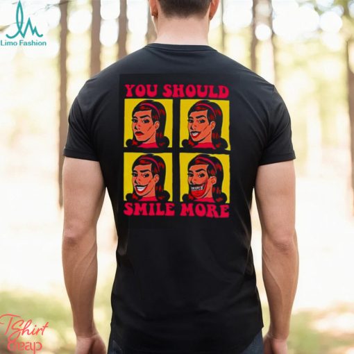 Tragic Girls Katie Mansfield you should smile more shirt