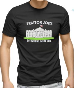 Traitor Joe’s everything is for sale Shirt
