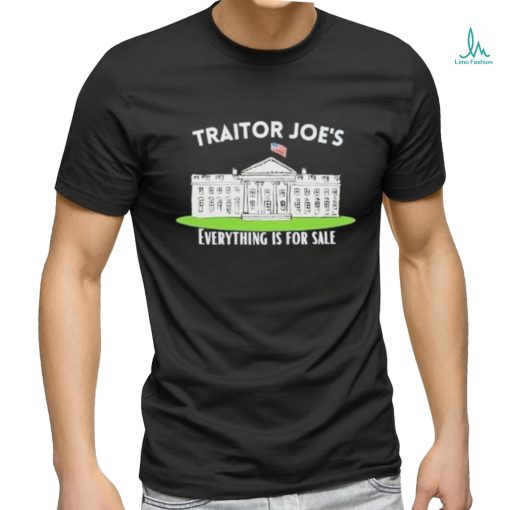 Traitor Joe’s everything is for sale Shirt