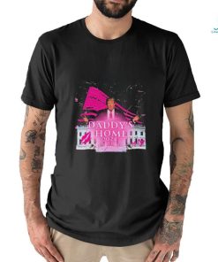 Trump Pink Daddys Home Trump 2024 T Shirt