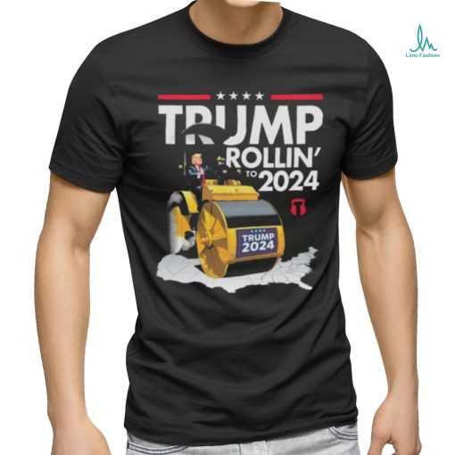 Trump Rollin’ To 2024 Shirt
