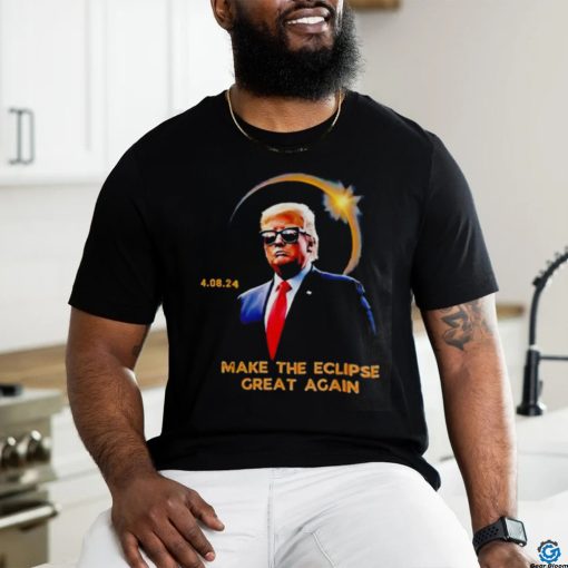 Trump make the eclipse great again shirt