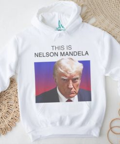 Trump this is Nelson Mandela shirt