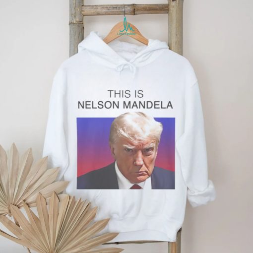 Trump this is Nelson Mandela shirt