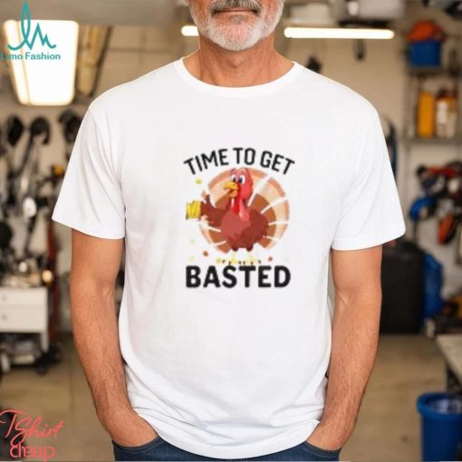 Turkey Time To Get Basted Thanksgiving Vintage T Shirt