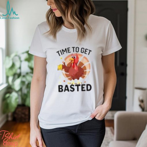 Turkey Time To Get Basted Thanksgiving Vintage T Shirt