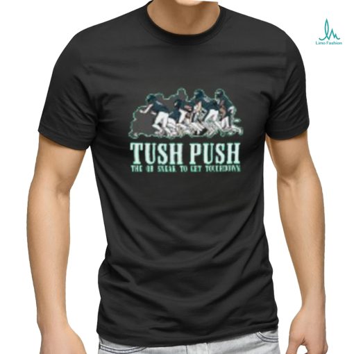 Tush push philly T Shirt
