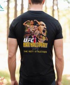 Ufc Max Holloway The Best Is Blessed Signature T shirt