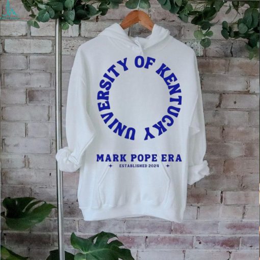 University Of Kentucky Mark Pope Era Established 2024 shirt