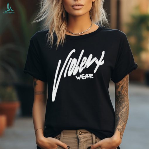 Violent Wear Shirt