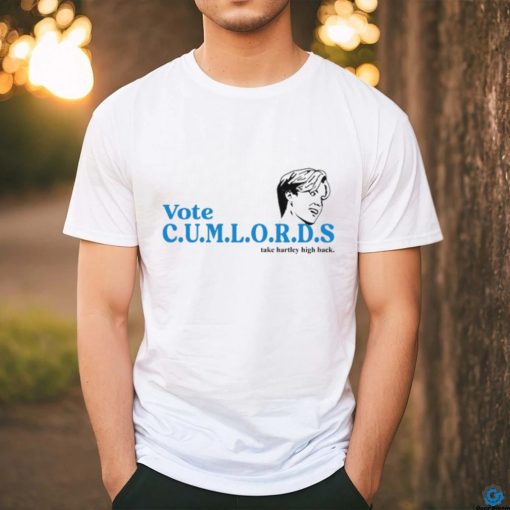 Vote Cumlords Take Hartley High Back Shirt