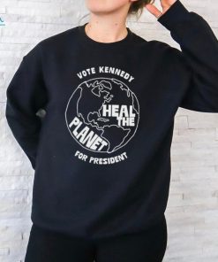 Vote Kennedy Heal The Planet For President T shirt