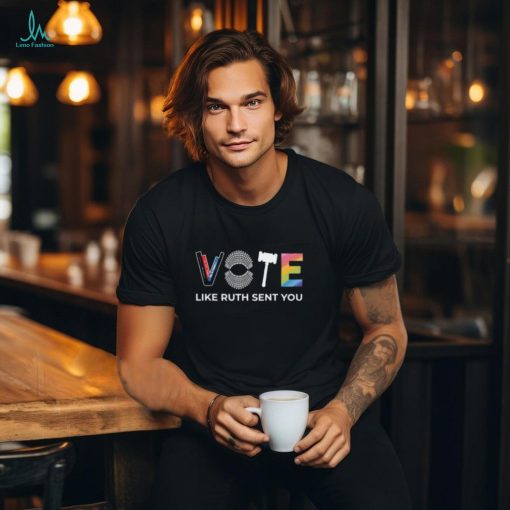 Vote Like Ruth Sent You 3 4 Sleeve Raglan shirt