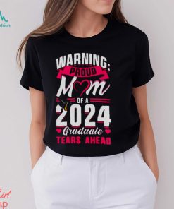 Waring proud mom of a 2024 graduate tears ahead shirt