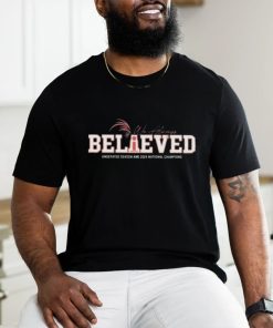 We always believed undefated season and 2024 national champions T Shirt