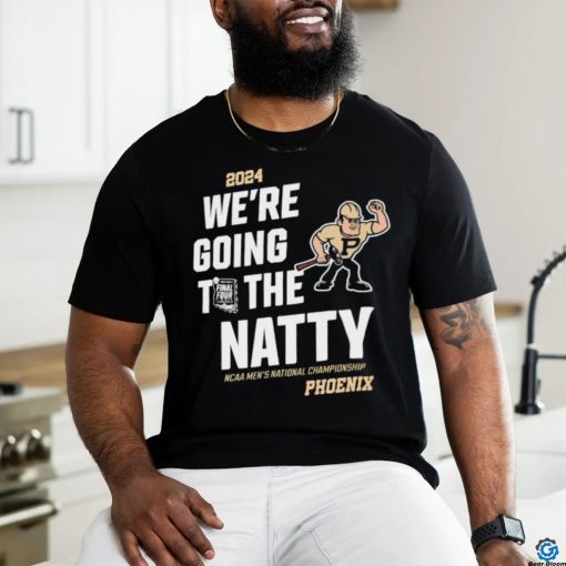 We are going to the natty Purdue Boilermakers men’s basketball Phoenix shirt
